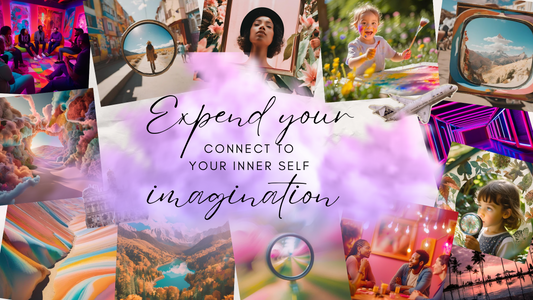 Expanding the Boundaries of Imagination – A Path to a Richer, More Conscious Life